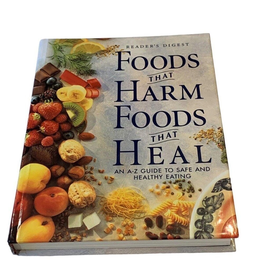 Reader's Digest Foods That Harm Foods That Heal A-Z Guide Food Healthy E…​